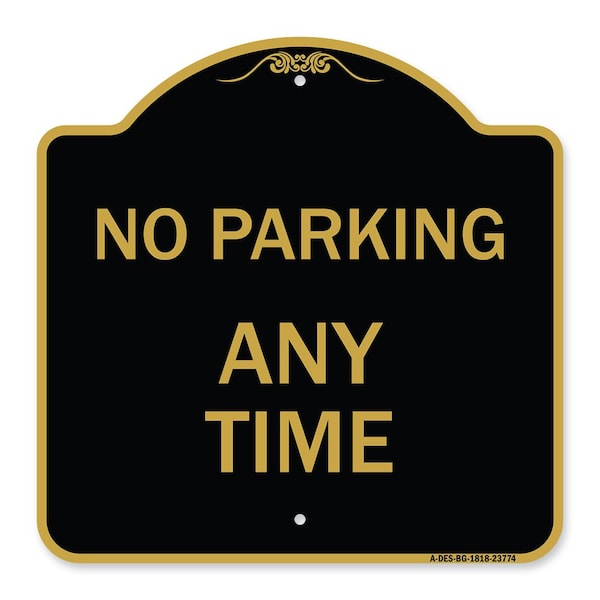 Signmission Designer Series Sign-No Parking Anytime, Black & Gold Aluminum Sign, 18" x 18", BG-1818-23774 A-DES-BG-1818-23774 - main